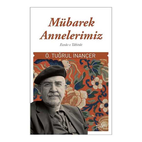 Mübarek Annelerimiz: Ezvac-ı Tahirat