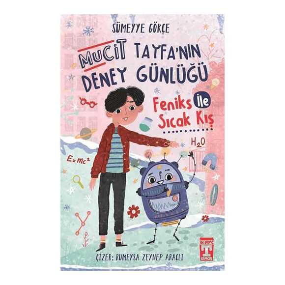Mucit Tayfa’nın Deney Günlüğü - Feniks İle Sıcak Kış