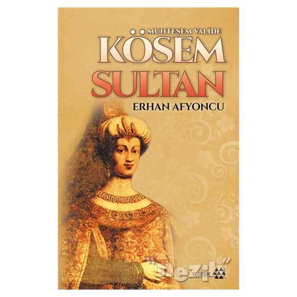 Muhteşem Valide Kösem Sultan