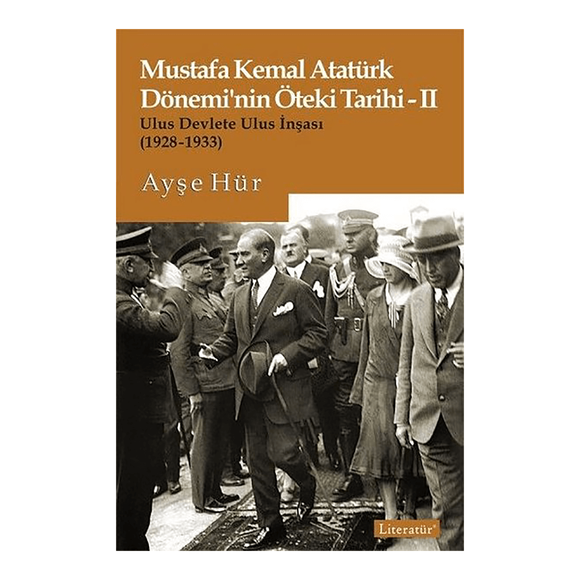 Mustafa Kemal Atatürk Dönemi’nin Öteki Tarihi 2