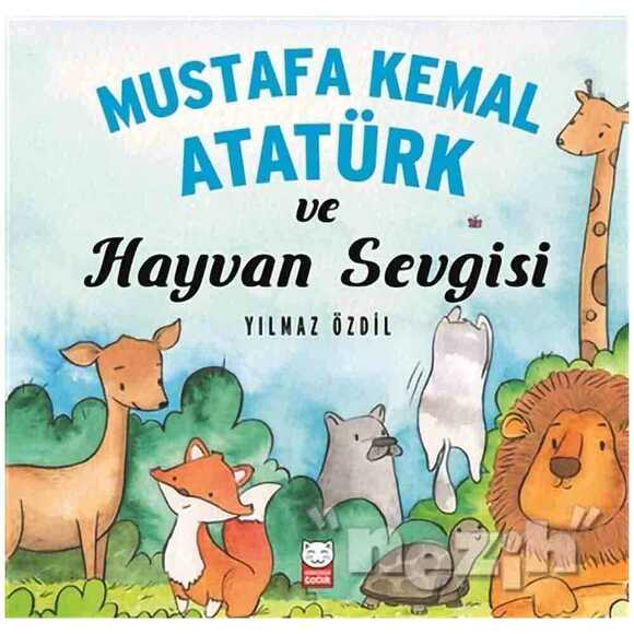 Mustafa Kemal Atatürk ve Hayvan Sevgisi