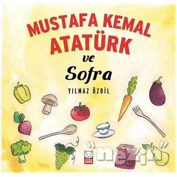 Mustafa Kemal Atatürk ve Sofra