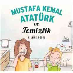 Mustafa Kemal Atatürk ve Temizlik - Thumbnail