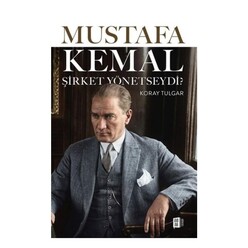 Mona - Mustafa Kemal Şirket Yönetseydi
