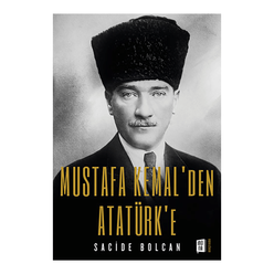 Mustafa Kemal’den Atatürk’e - Thumbnail