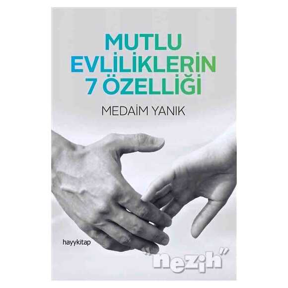 Mutlu Evliliklerin 7 Özelliği