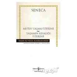 Mutlu Yaşam Üzerine - Yaşamın Kısalığı Üzerine - Thumbnail