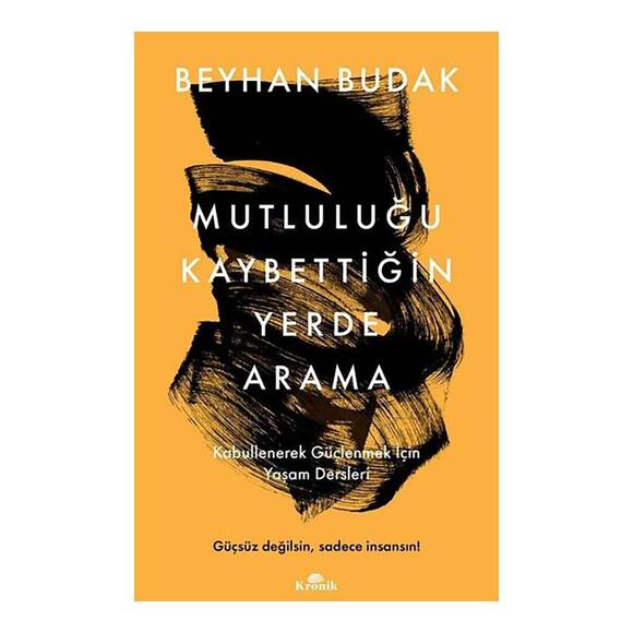 Mutluluğu Kaybettiğin Yerde Arama