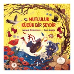 İş Bankası Kültür Yayınları - Mutluluk Küçük Bir Şeydir