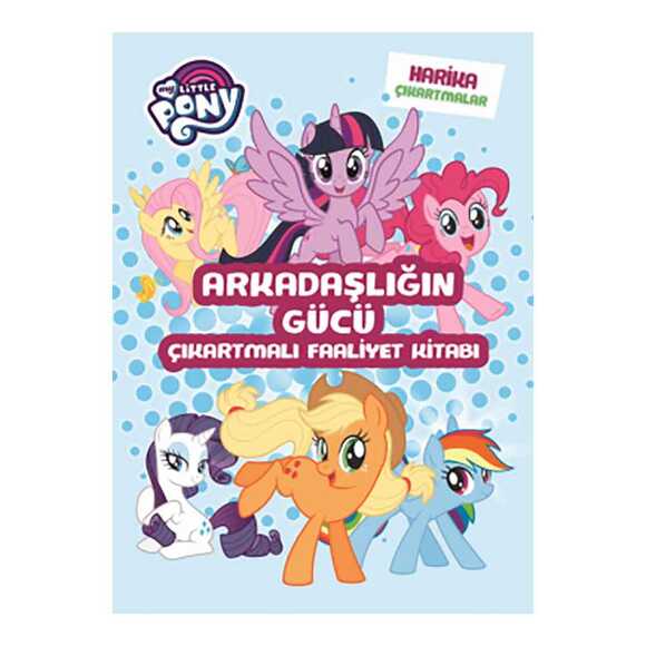 My Little Pony Arkadaşlığın Gücü Çıkartmalı Faaliyet Kitabı