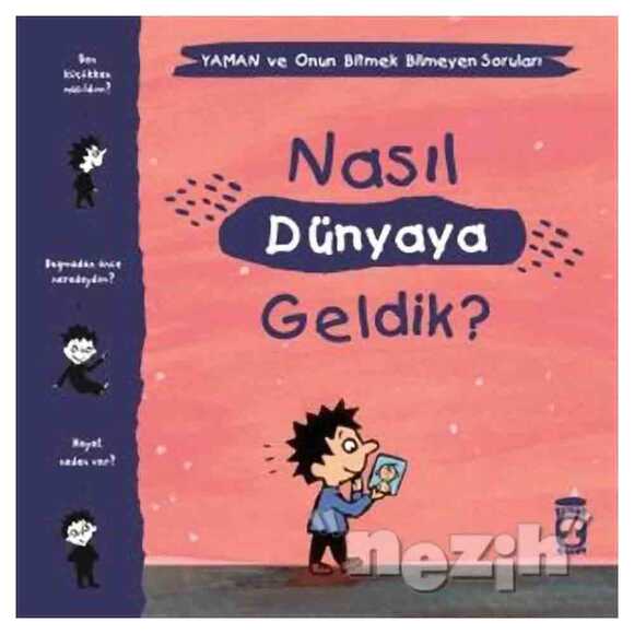 Nasıl Dünyaya Geldik? - Yaman ve Onun Bitmek Bilmeyen Soruları