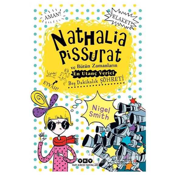 Nathalia Pissurat ve Bütün Zamanların En Utanç Verici Beş Dakikalık Şöhreti - 3