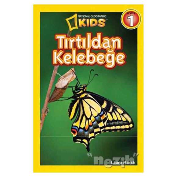 National Geographic Kids Tırtıldan Kelebeğe