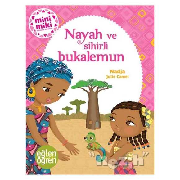 Nayah ve Sihirli Bukalemun - Eğlen Öğren