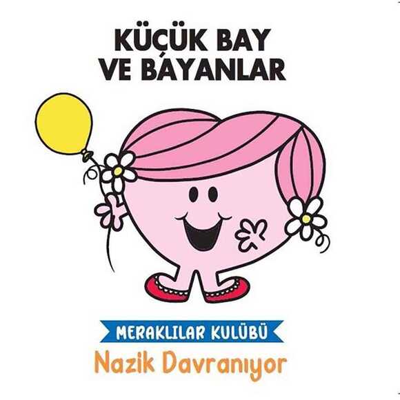 Nazik Davranıyor - Küçük Bay ve Bayanlar