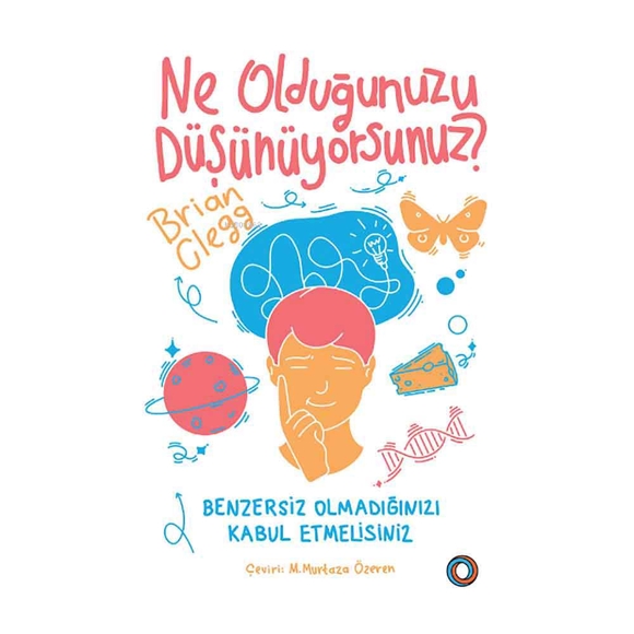 Ne Olduğunuzu Düşünüyorsunuz?