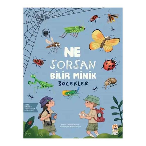 Ne Sorsan Bilir Minik - Benim İlk Böcekler Kitabım