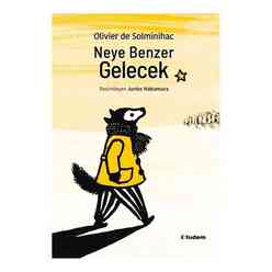 Neye Benzer Gelecek - Thumbnail