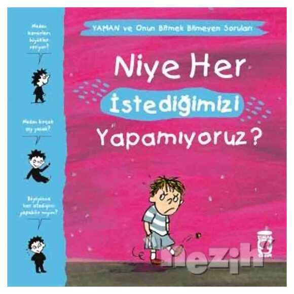 Niye Her İstediğimizi Yapamıyoruz? - Yaman ve Onun Bitmek Bilmeyen Soruları