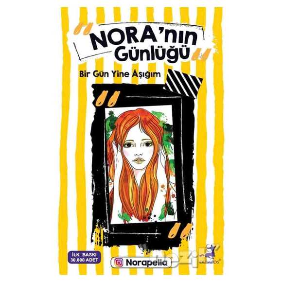 Nora’nın Günlüğü: Bir Gün Yine Aşığım