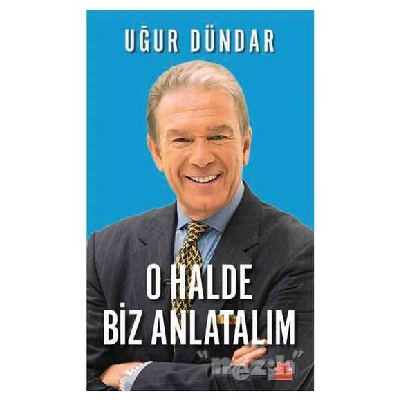 O Halde Biz Anlatalım