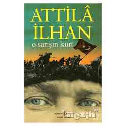 İş Bankası Kültür Yayınları - O Sarışın Kurt