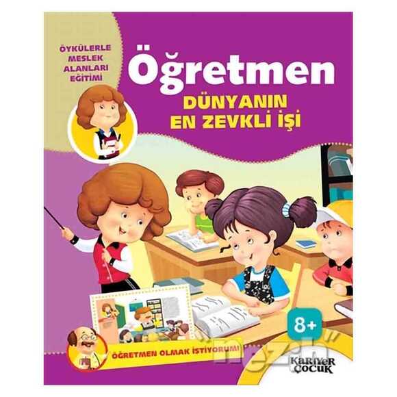 Öğretmen Dünyanın En Zevkli İşi - Öğretmen Olmak İstiyorum!