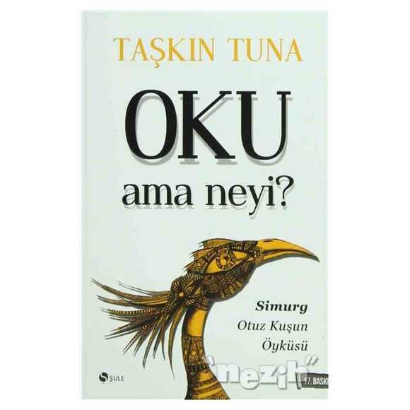 Oku Ama Neyi?