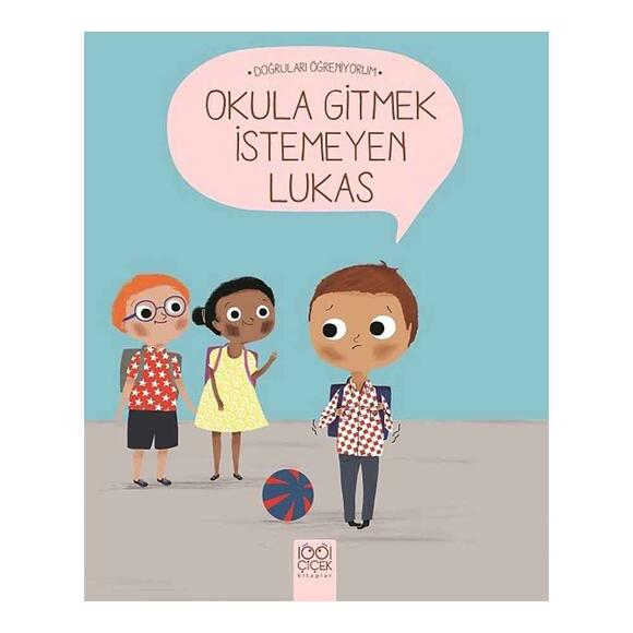 Okula Gitmek İstemeyen Lukas - Doğruları Öğreniyorum