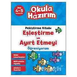 Okula Hazırım 6: Pekiştirme Kitabı Eşleştirme ve Ayırt Etmeyi Öğreniyorum - Thumbnail