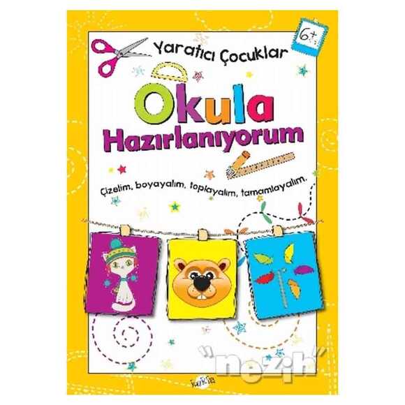 Okula Hazırlanıyorum 6 Yaş - Yaratıcı Çocuklar