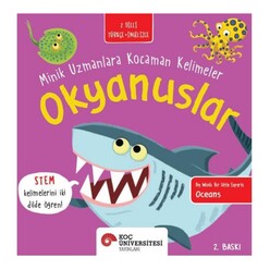Koç Üniversitesi Yayınları - Okyanuslar (Minik Uzmanlara Ko.Kelimeler)