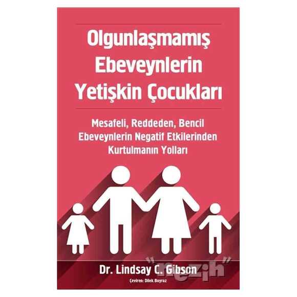 Olgunlaşmamış Ebeveynlerin Yetişkin Çocukları