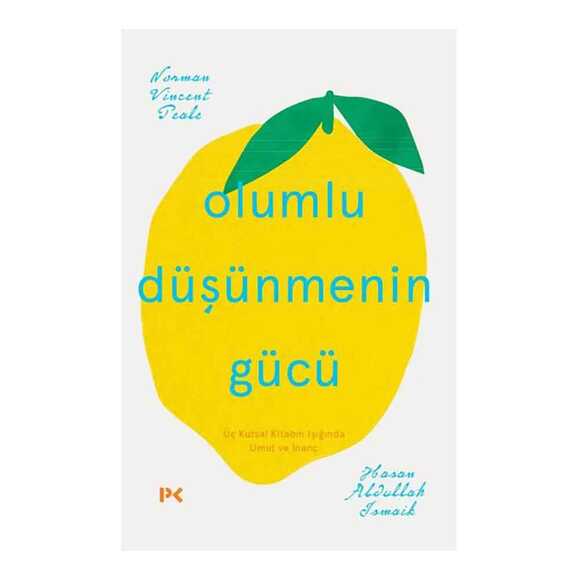 Olumlu Düşünmenin Gücü - Üç Kutsal Dinin Işığında Umut ve İnanç