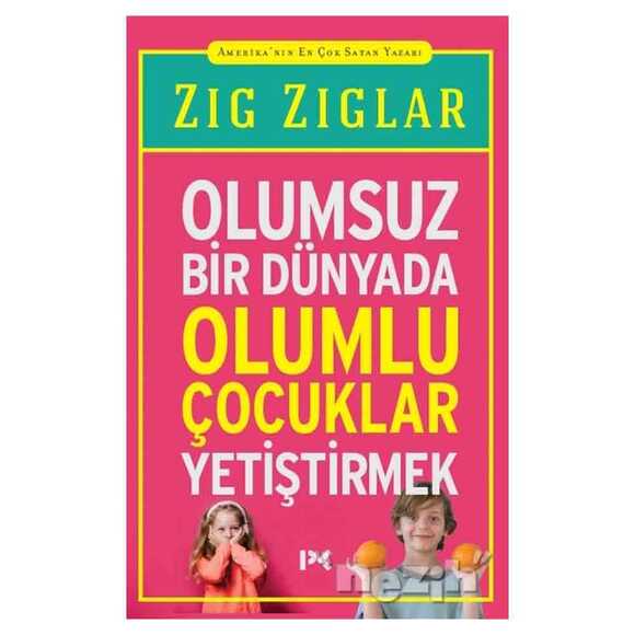 Olumsuz Bir Dünyada Olumlu Çocuklar Yetiştirmek