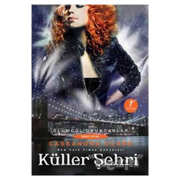 Ölümsüz Oyuncaklar İkinci Kitap: Küller Şehri