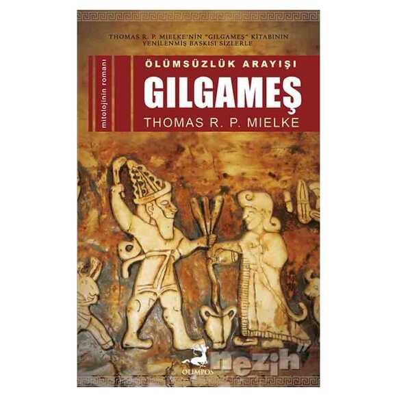 Ölümsüzlük Arayışı Gılgameş