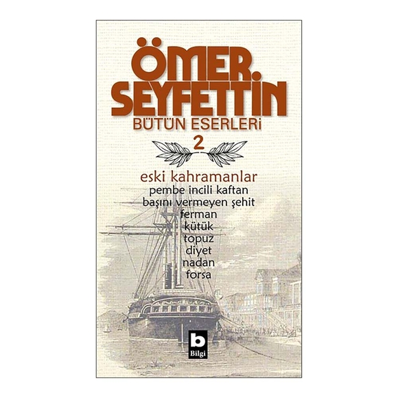 Ömer Seyfettin Bütün Eserleri 2 - Eski Kahramanlar