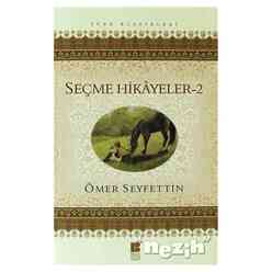 Ömer Seyfettin Seçme Hikayeler 2 - Thumbnail