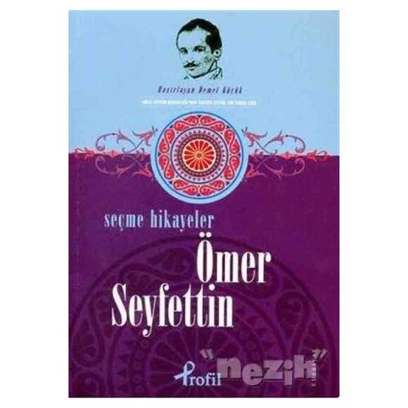 Ömer Seyfettin Seçme Hikayeler