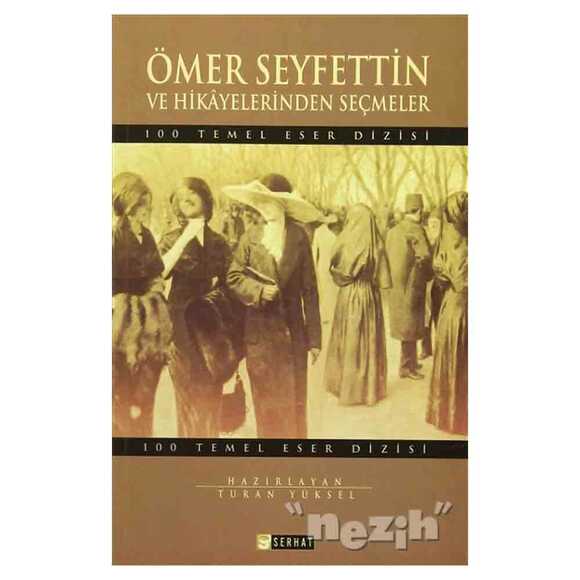 Ömer Seyfettin ve Hikayelerinden Seçmeler