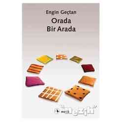 Metis Yayıncılık - Orada, Bir Arada