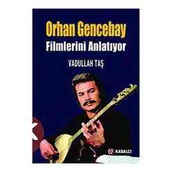 Orhan Gencebay Filmlerini Anlatıyor - Thumbnail