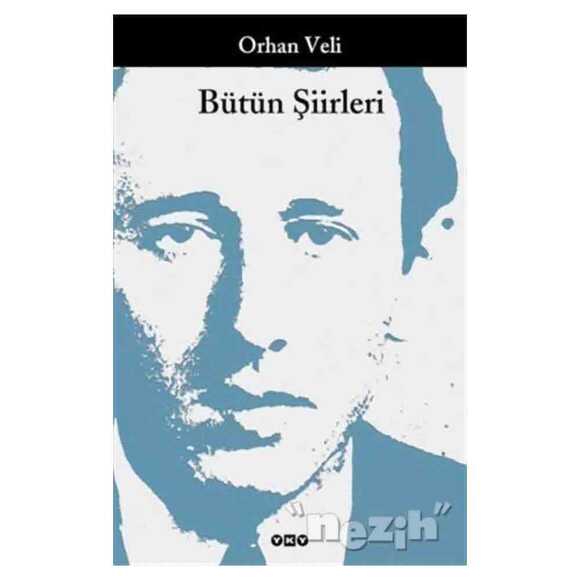 Orhan Veli - Bütün Şiirleri