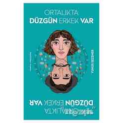 Novus Yayınları - Ortalıkta Düzgün Erkek Var