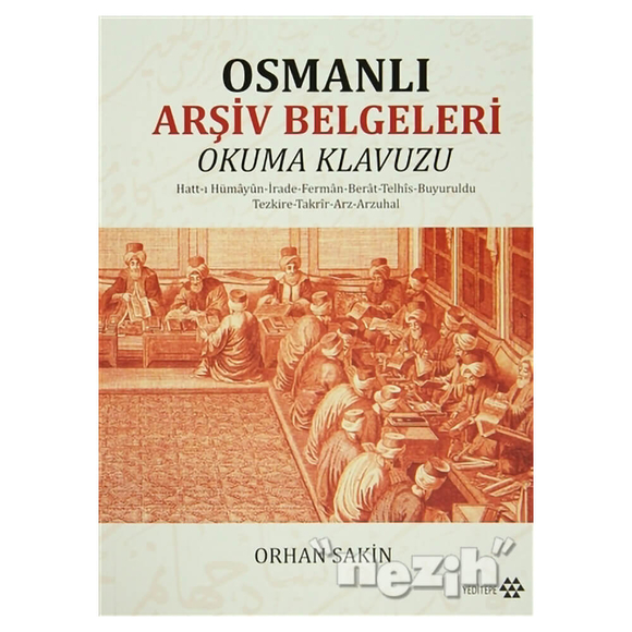 Osmanlı Arşiv Belgeleri Okuma Kılavuzu