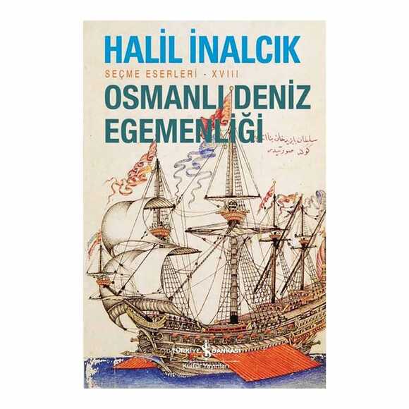 Osmanlı Deniz Egemenliği - Seçme Eserleri XVIII
