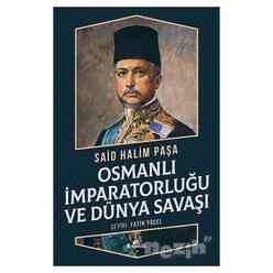 Osmanlı İmparatorluğu ve Dünya Savaşı - Thumbnail