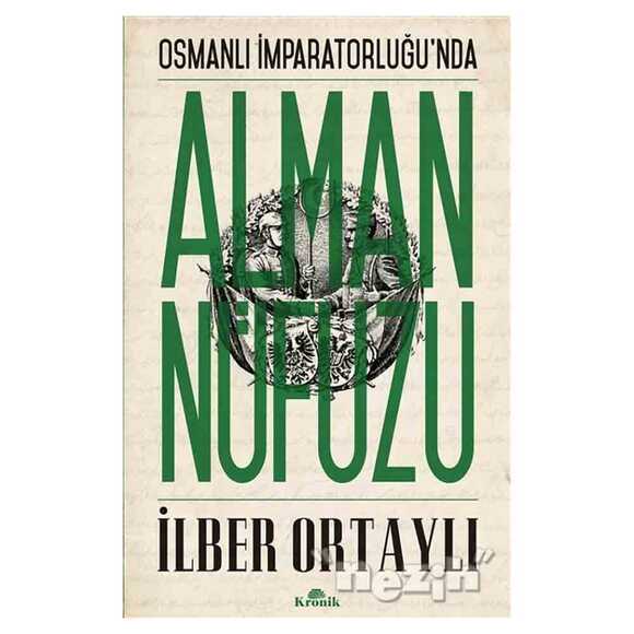 Osmanlı İmparatorluğu’nda Alman Nüfuzu Kronik Kitap