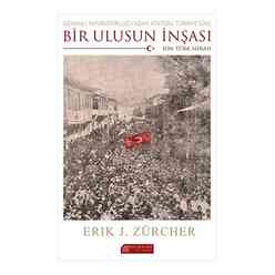 Akılçelen Kitaplar - Osmanlı İmparatorluğun’Dan Atatürk Türkiye’Sine Bir Ulusun İnşası-Jön Türk Mirası